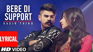 Presenting lyrical of punjabi song "bebe di support" sung by kadir
thind. the new songs music is given desi routz while lyrics are penned
ekraj...