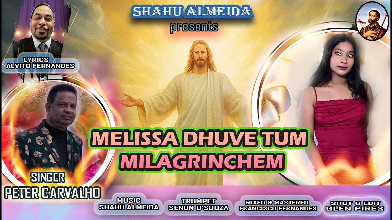 NEW SONG 2025 -MELISSA DHUVE TUM MILAGRINCHEM BY PETER CARVALHO / MUSIC  BY SHAHU