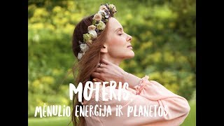 Moteris, mėnulio energija ir planetos / Eglė Terekaitė