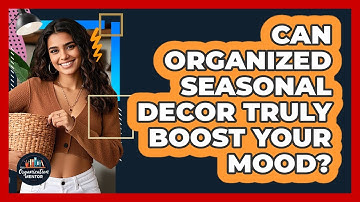 Can Organized Seasonal Decor Truly Boost Your Mood? - Your Organization Mentor