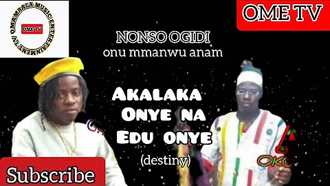 NONSO OGIDI - AKALAKA ONYE NA EDU ONYE (DESTINY)/best of nonso ogidi