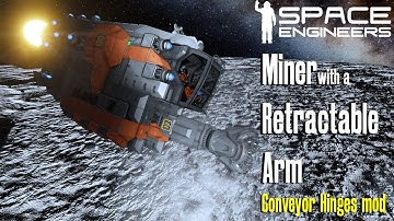 Space Engineers | a Miner with a Retractable Arm