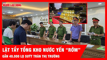 Toàn cảnh tin nóng: Cận cảnh “tổng kho” sản xuất nước yến giả tại Đà Nẵng | Tin tức