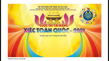 Cuộc thi Tài năng Xiếc toàn quốc - 2021 (Chương trình 1 lần 2)