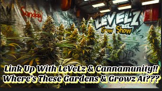 Waking & Baking With LeVeLz & Tha Cannamunity Place Where Growers Show These Gardens & Growz!!