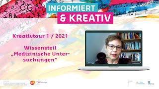 Medizinische Untersuchungen (Wissensteil Kreativtour 1 / 2021)