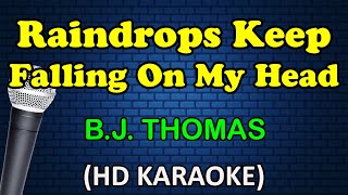 RAINDROPS KEEP FALLING ON MY HEAD - B.J. Thomas (HD Karaoke)