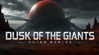 OUTER WORLDS 001: Dusk of the Giants || Ambient Soundscape