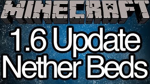 Minecraft 1.6 Update - Beds In The Nether