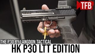 New Heckler & Koch P30 (by Langdon Tactical)