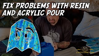Fix Problems with Resin and Acrylic Pour | Cant Stop Art