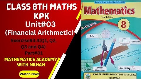 Exe#(3.4) Unit#03(Financial Arithmetic) Class 8th Maths kpk