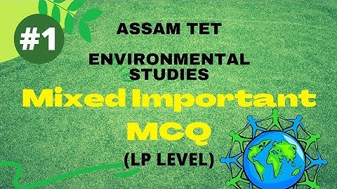 Environmental Studies EVS | Assam LP TET 2021 | EVS Mixed MCQ | Important Questions | e Assam