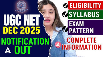 UGC NET Dec 2025 Application Form Out 🔥 | UGC NET Dec 2025 Syllabus, Exam Pattern & Eligibility