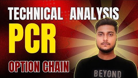 Technical Analysis PCR Option Chain ( Put Call Ratio )