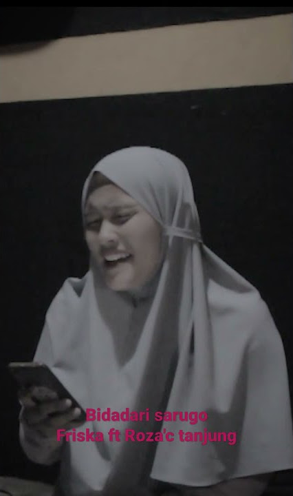 BIDADARI SARUGO - Friska ft Roza'c Tanjung