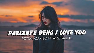 Download lagu PARLENTE DENG I LOVE YOU - TOTON CARIBO FT WIZZ BAKER || STYCKER MUSIK (COVER)