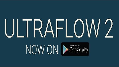 ULTRAFLOW 2 Android Gameplay (HD)