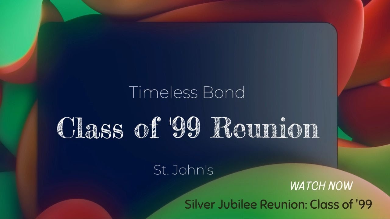 Timeless Bond | 25 Years of Class of '99 | Reunion | St johns Villivakam