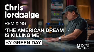 Chris Lord-Alge remixing 'The American Dream Is Killing Me' by Green Day | Trailer by Mix with the Masters 20,281 views 4 months ago 2 minutes