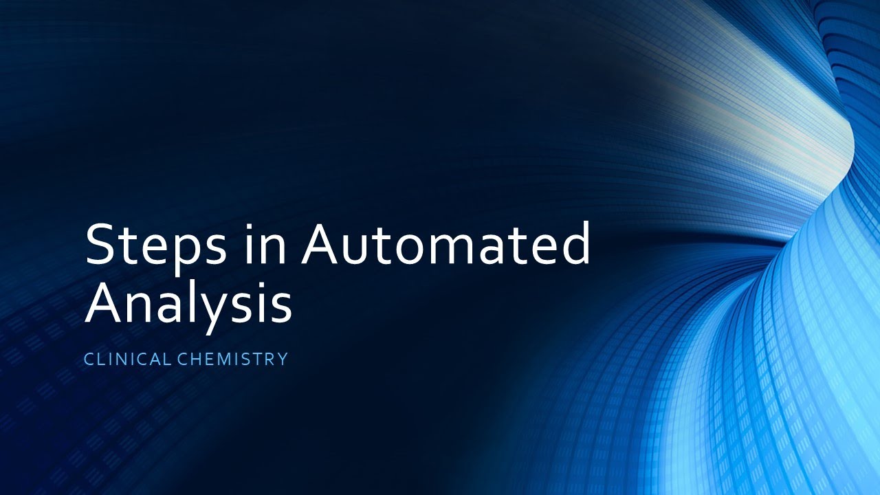 Automation in Clinical Chemistry Steps in Automated Analysis YouTube
