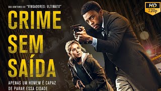 Filme Crime Sem Saída (2019) | COMPLETO DUBLADO com  Chadwick Boseman.