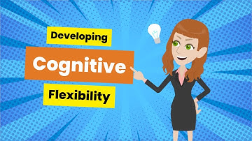 Developing Cognitive Flexibility