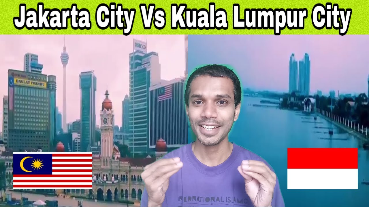 Jakarta City Indonesia Vs Kuala Lumpur City Malaysia ...