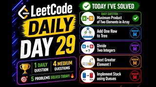 Leetcode Daily Day 29 + 4 Questions