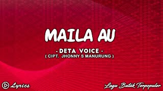 Maila Au - Deta Voice || Lirik Lagu Batak Terpopuler