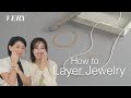【プロが指南】センスのいいジュエリーのレイヤード法【ネックレス・リング・ピアス】 