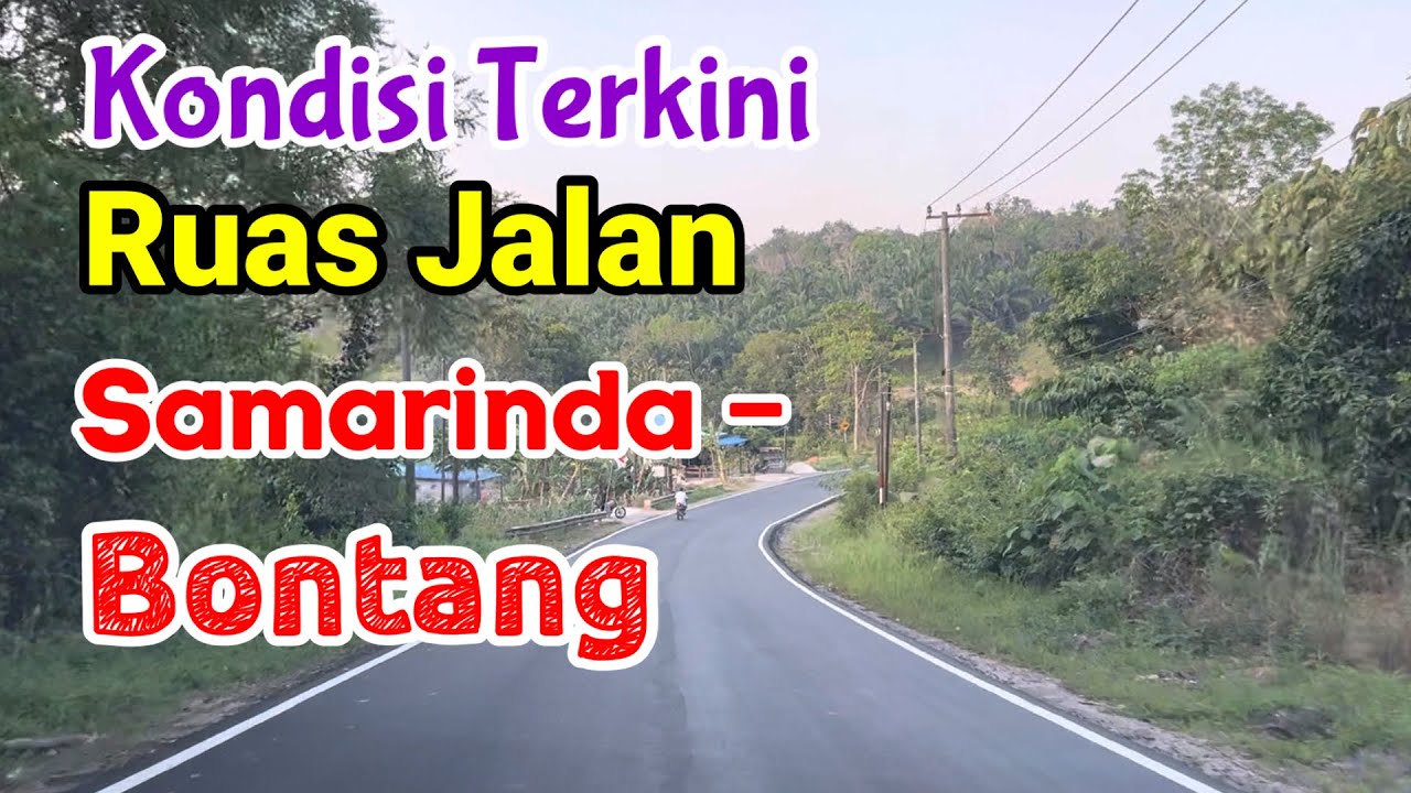 Kondisi Terkini Ruas Jalan Samarinda - Bontang