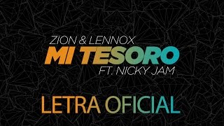 Video thumbnail of "Zion & Lennox - Mi Tesoro ft. Nicky Jam (Letra Oficial)"