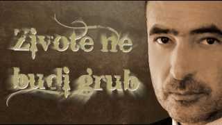 Drazen Zecic - Zivote ne budi grub ***Official audio*** 2015 chords