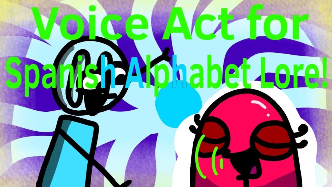 Voice act for hache (alt)'s Spanish Alphabet Lore! YouTube