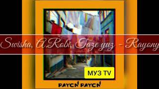 Taze yuz, Lil Pro, Swisha, A.Robi, - Rayonym Rayon