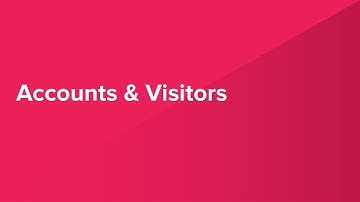 Accounts & Visitors