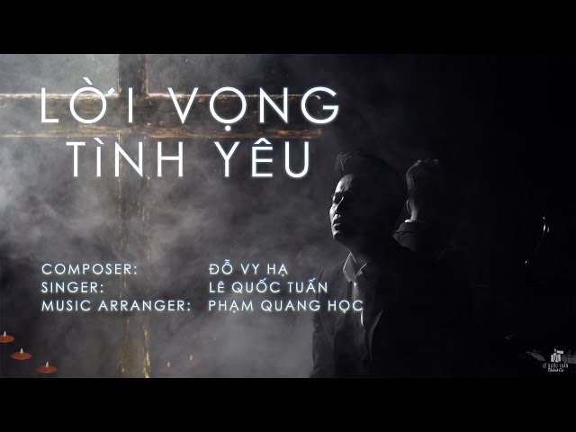 LỜI VỌNG TÌNH YÊU (Sáng tác: Đỗ Vy Hạ) | Lê Quốc Tuấn ft. Phạm Quang Học | Thánh Ca Mùa Chay class=