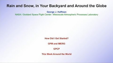 Rain and Snow in Your Backyard and Around the Globe