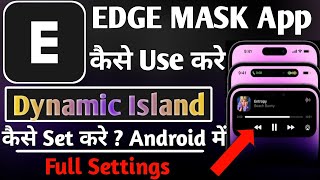 EDGE MASK App Se Dynamic Island Kaise Set Kare ।। How To Use Edge Mask App ।। EDGE MASK App screenshot 3