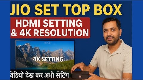  HDMI Setting Jio Set Top Box | TV Resolution & 4K Setup Guide, Jio Set top box 4k setting 