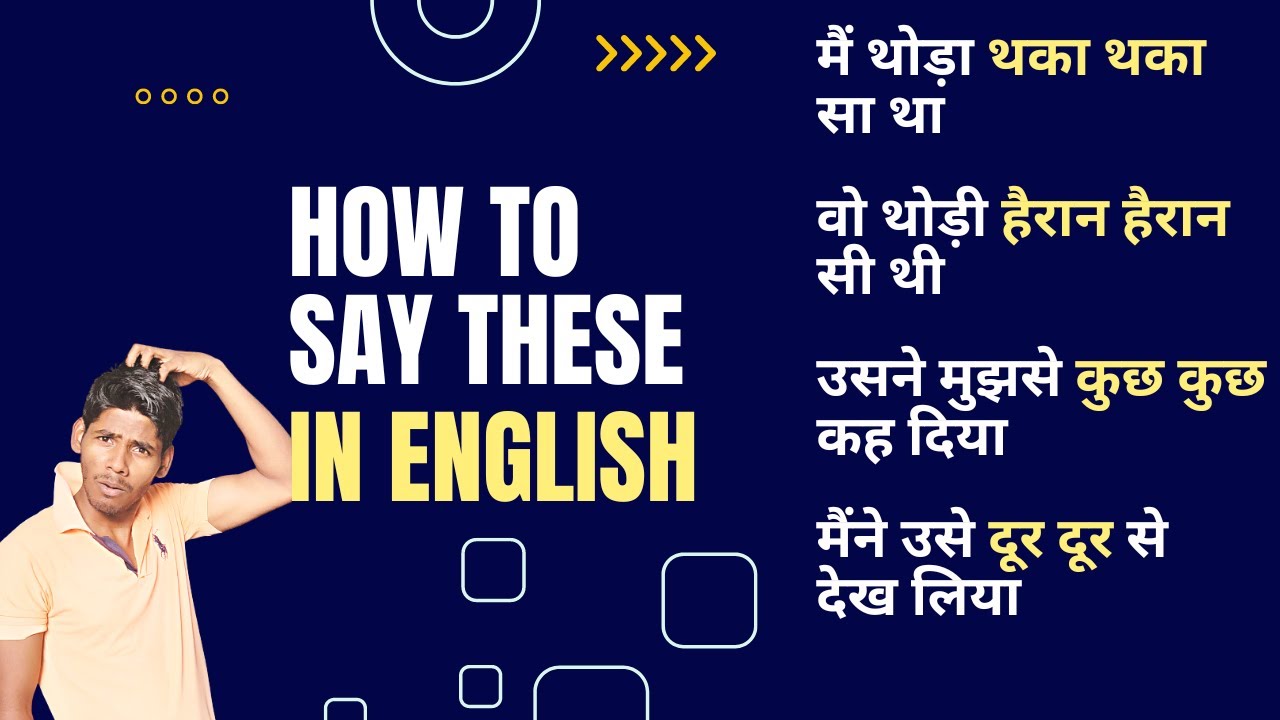How to Express Double Hindi Words in English? | Learn to Translate These Sentences into English