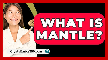 What Is Mantle? - CryptoBasics360.com