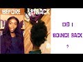 NATURAL HAIR JOURNEY || BOUNCE BACK EDITION