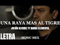 Una Raya Más Al Tigre Julión Alvarez Ft Banda Elemental Estreno Letra Corridos 2022 Una Raya Más Al Tigre Julión Alvarez Ft Banda Elemental Estreno Letra Corridos 2022
