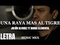 Una Raya Más Al Tigre-Julión Alvarez Ft Banda Elemental (Estreno)|Letra|Corridos 2022