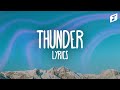 Imagine Dragons  – Thunder (Lyrics)