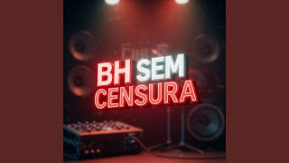 BH SEM CENSURA