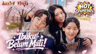 【Indo Dub】Ibuku Belum Mati!🔥Terlahir kembali, ibu ubah nasib keluarga！#Dramabox