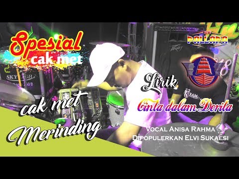Cak Met Merinding "CINTA DALAM DERITA" LIRIK - ANISA RAHMA NEW PALLAPA - DIPOPULERKAN ELVI S